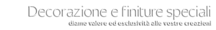 verniciatura e finiture speciali